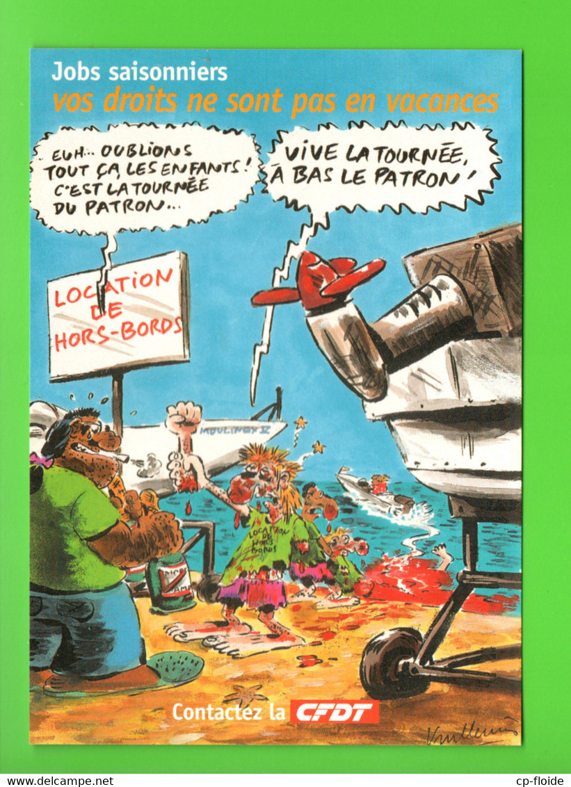 C.F.D.T. . " JOBS SAISONNIERS, VOS DROITS NE SONT PAS EN VACANCES " . DESSIN DE VUILLEMIN . CART'COM - Réf. N°30414 - - Labor Unions