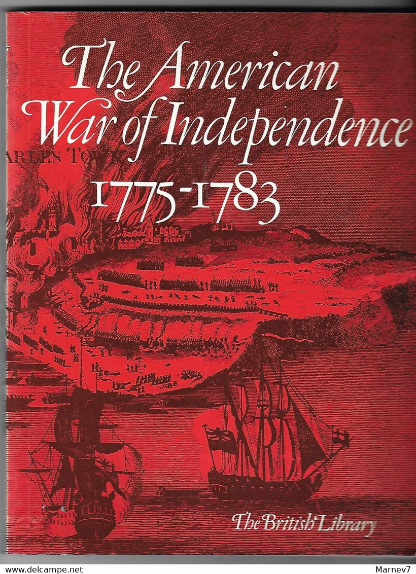 Livre En Anglais - The American War Of Independence - La Guerre D'Indépendance 1775 - 1783 - Américaine - Etats Unis - - Culture