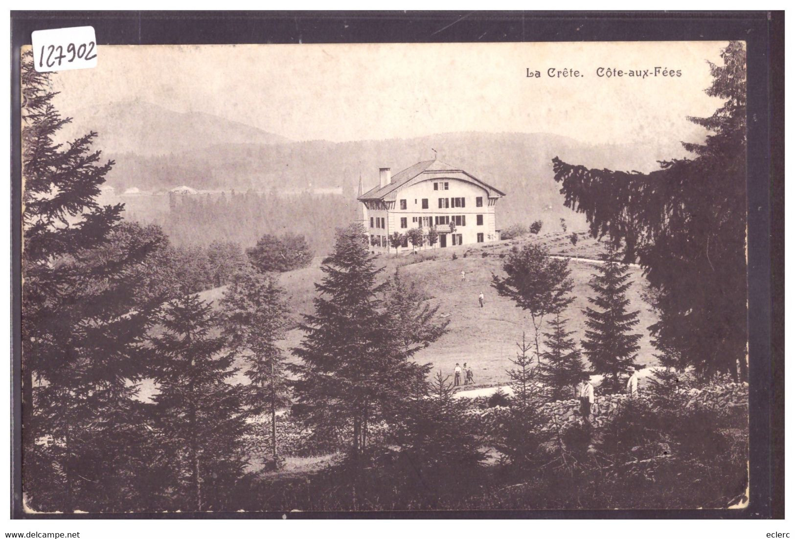 LA CÔTE AUX FEES - LA CRÊTE - TB - La Côte-aux-Fées