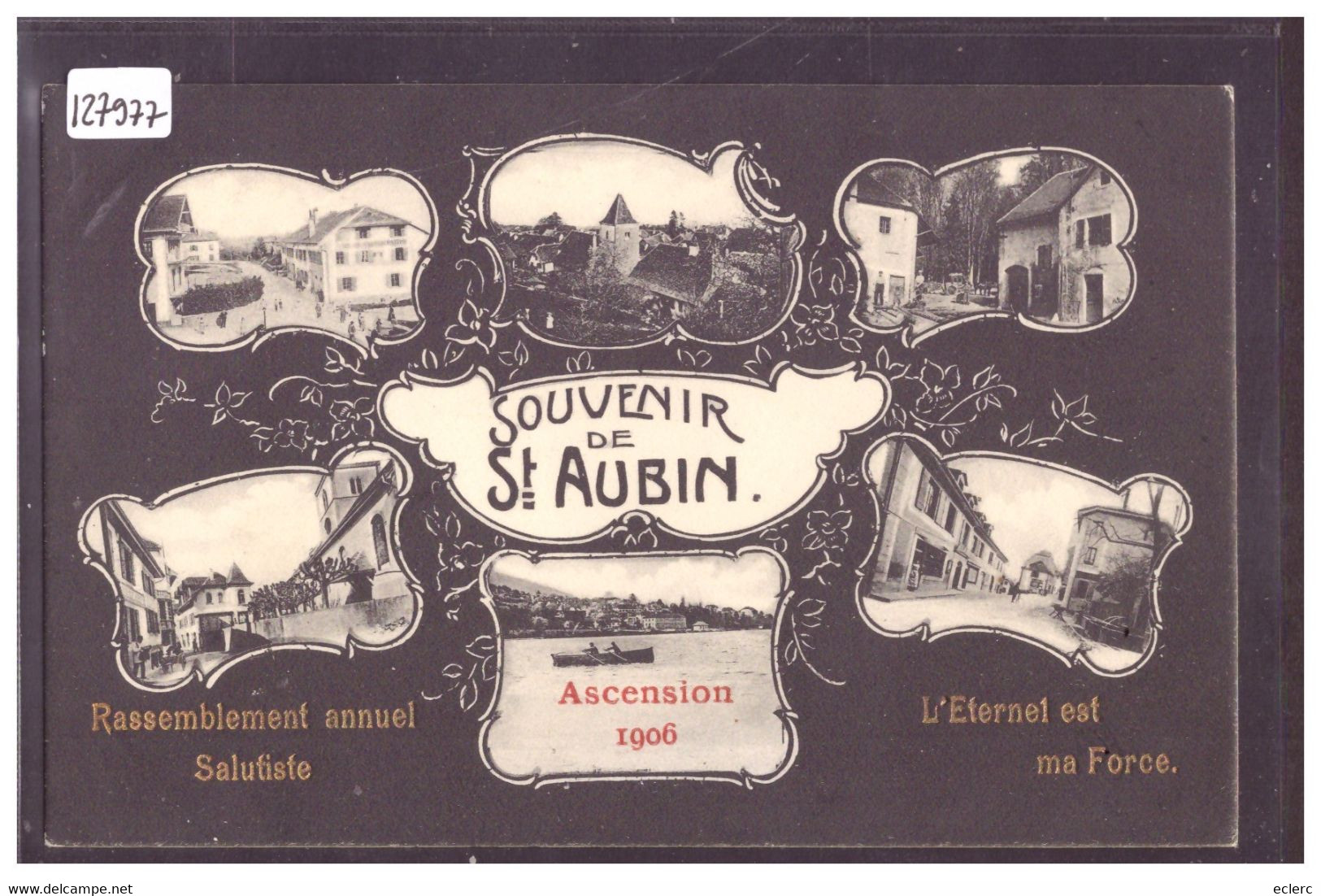 ST AUBIN - ASCENSION 1906 - RASSEMBLEMENT ANNUEL SALUTISTE - TB - Saint-Aubin/Sauges