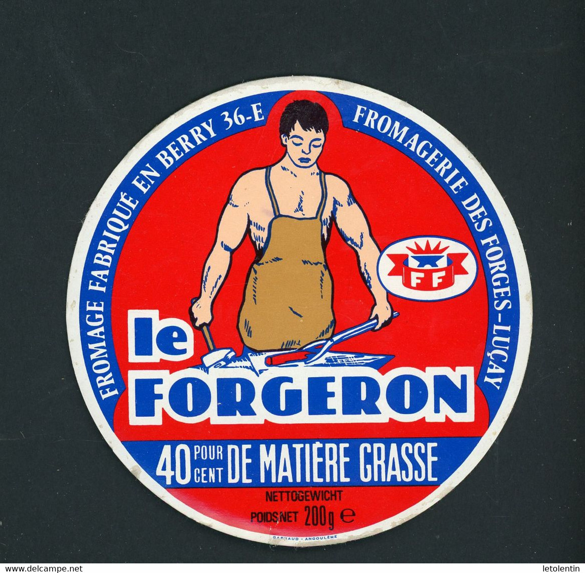 ETIQUETTE DE FROMAGE:  LE FORGERON - FABRIQUÉ EN BERRY - - Cheese