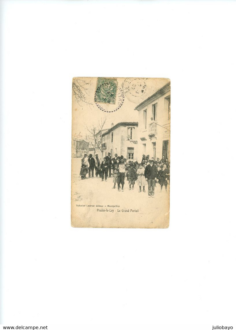 1907 Prades Le Lez ,carte Postale Annimée Le Grand Portail - Andere & Zonder Classificatie