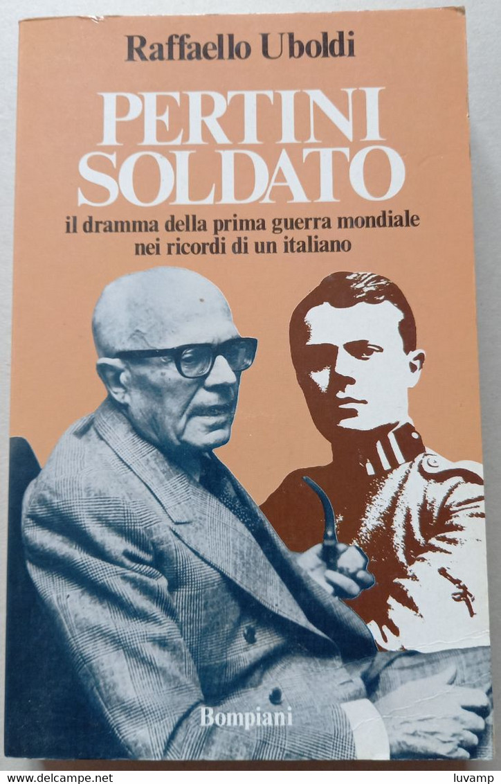 SANDRO PERTINI   SOLDATO - EDIZIONI  BOMPIANI DEL  1984 (CART 72) - Maatschappij, Politiek, Economie