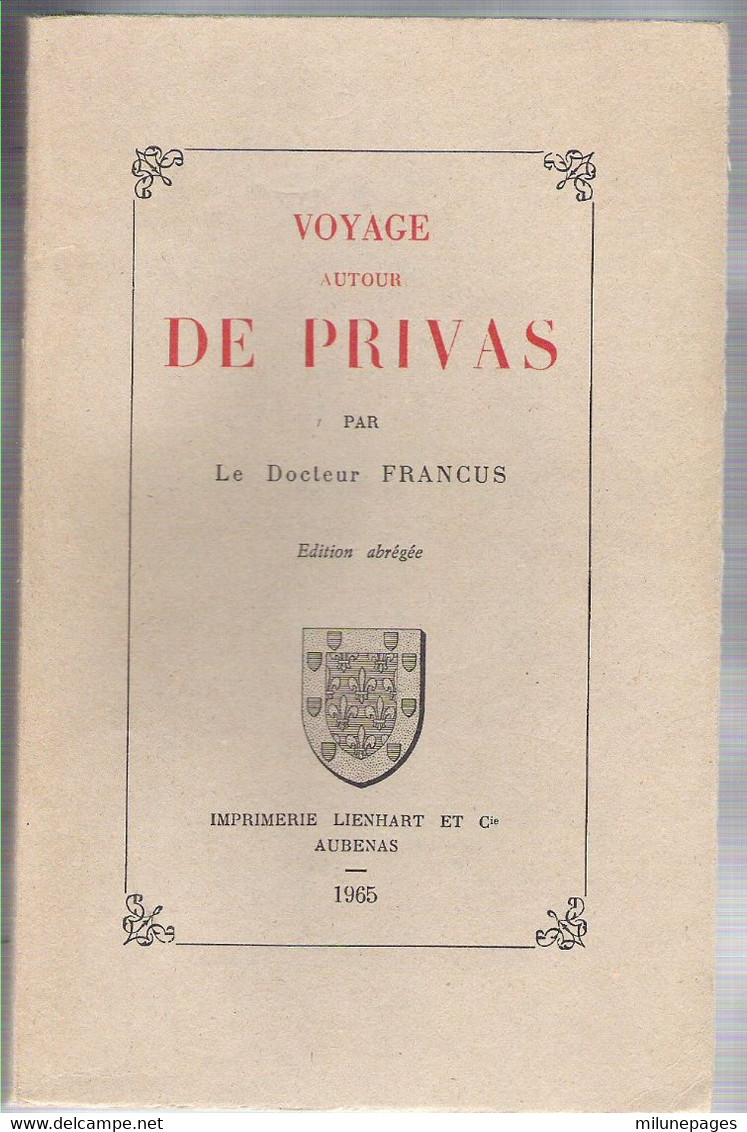 Voyage Autour De Privas Par Le Docteur Francus (Albin Mazon) Réédition Lienhart Aubenas 1965 Parfait état - Rhône-Alpes