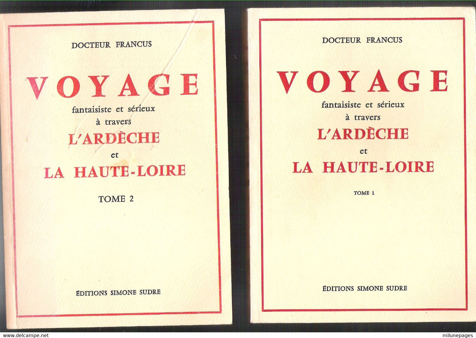 Voyage Fantaisite Et Sérieux à Travers L' Ardèche Et La Haute Loire Les 2 Tomes Dr Francus (Albin Mazon) Réédition Sudre - Rhône-Alpes