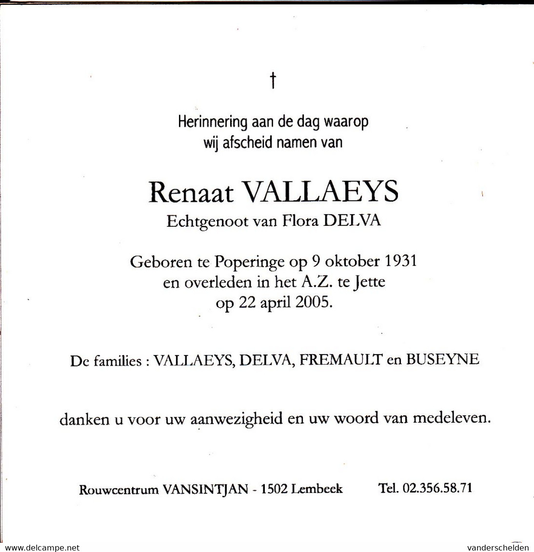 DOODSPRENTJE RENAAT VALLAEYS ° POPERINGE 1931 + JETTE 2005 FAMILIE DELVA FREMAULT  BUSEYNE - Devotion Images