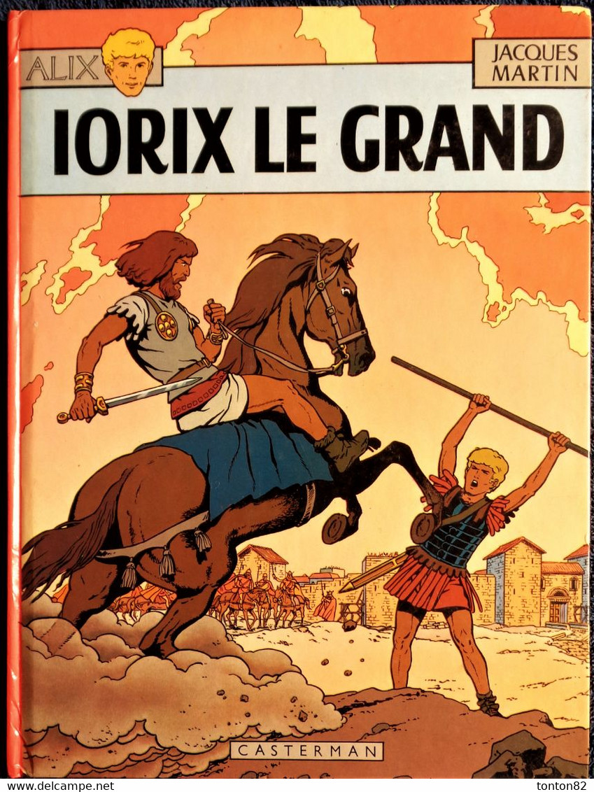 Jacques Martin - ALIX N° 10 - IORIX Le Grand - Casterman - ( 1981 ) . - Alix