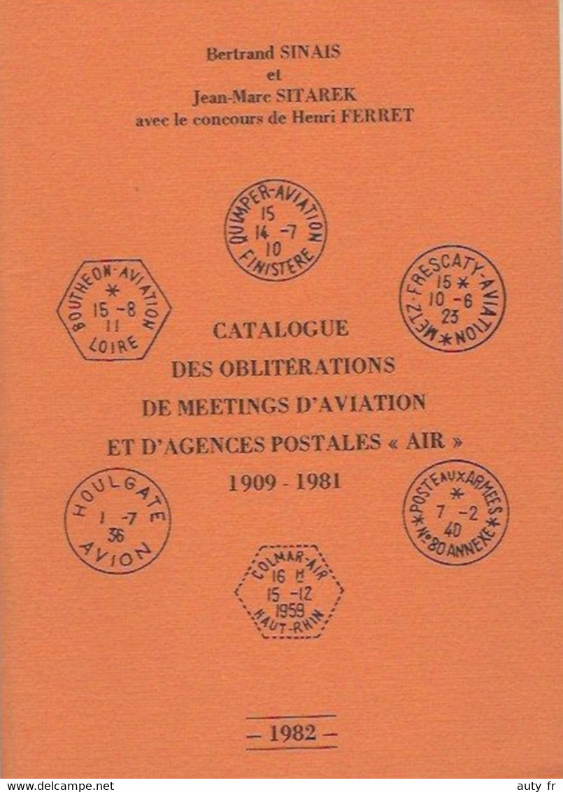 OBLITERATIONS DE MEETINGS D'AVIATION ET D'AGENCES POSTALES "AIR"  1909-1981 Bertrand SINAIS - FERRET - France