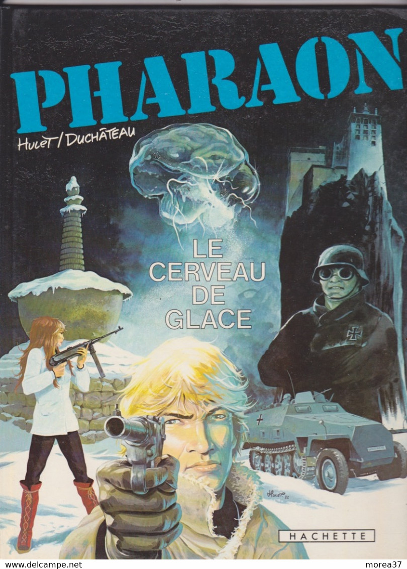 PHARAON  "Le Cerveau De Glace "  EO  De DUCHATEAU / HULET     HACHETTE - Pharaon