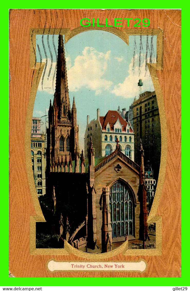 NEW YORK CITY, NY - TRINITY CHURCH - TRAVEL IN 1910 - 3/4 BACK - - Churches
