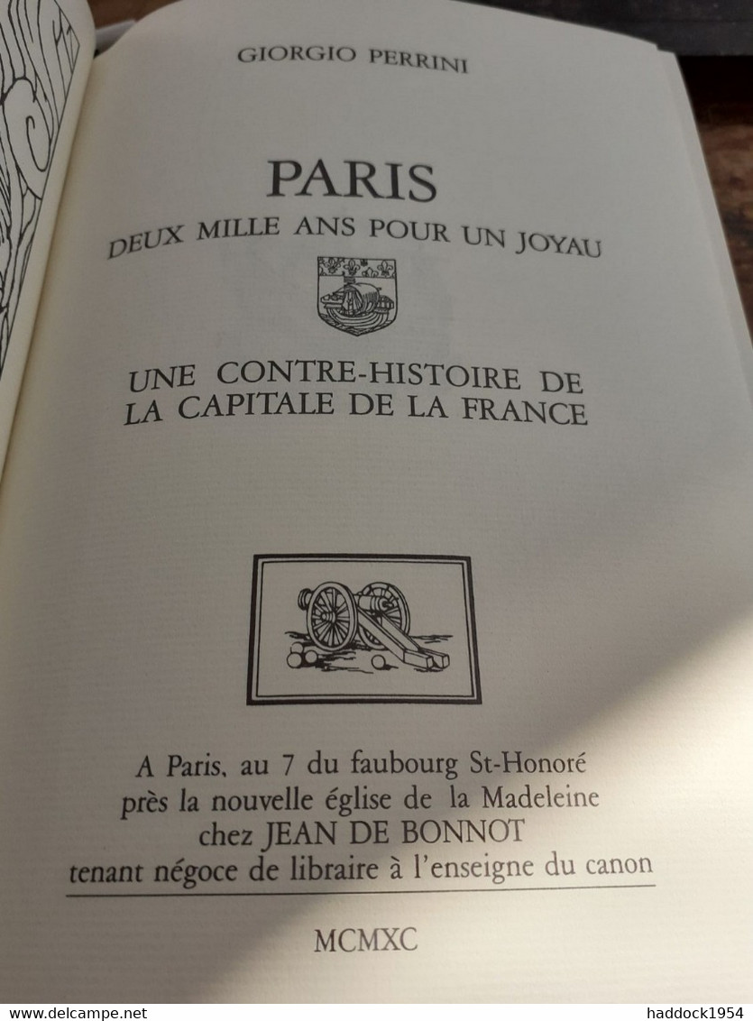 PARIS Deux Mille Ans Pour Un Joyau GIORGIO PERRINI Jean De Bonnot 1990 - Paris