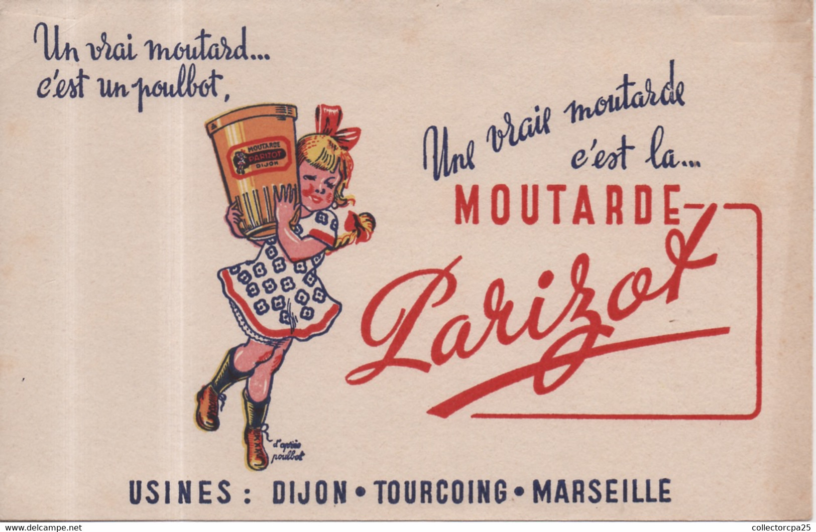 Buvard Un Vrai Moutard C'est Un Poulbot Une Vraie Moutarde C'est La Moutarde Parizot Dijon Tourcoing Marseille - Senape
