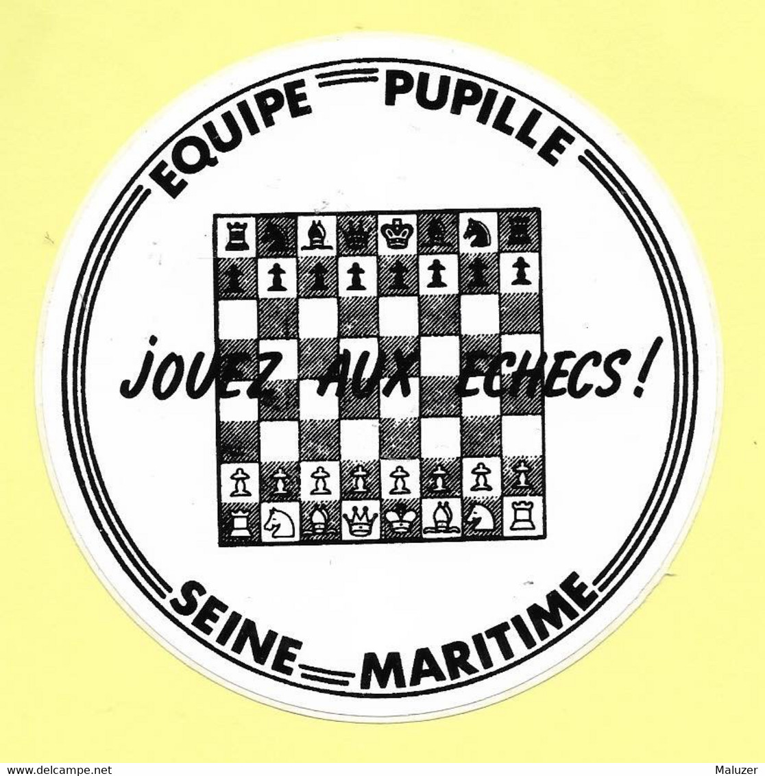 AUTOCOLLANT STICKER - EQUIPE PUPILLE - JOUEZ AUX ÉCHECS - SEINE MARITIME - Aufkleber