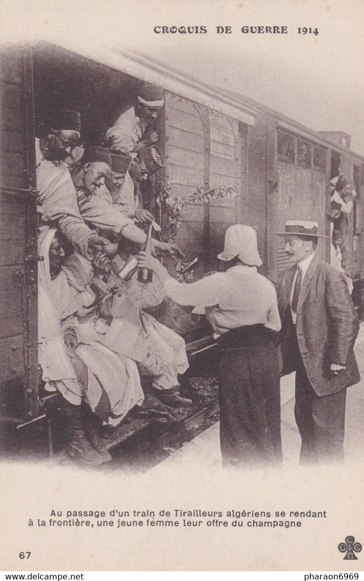 Chemin De Fer Au Passage D'un Train Les Tirailleurs Algériens ..., Une Jeune Femme Leur Offre Du Champagne - Guerra 1914-18