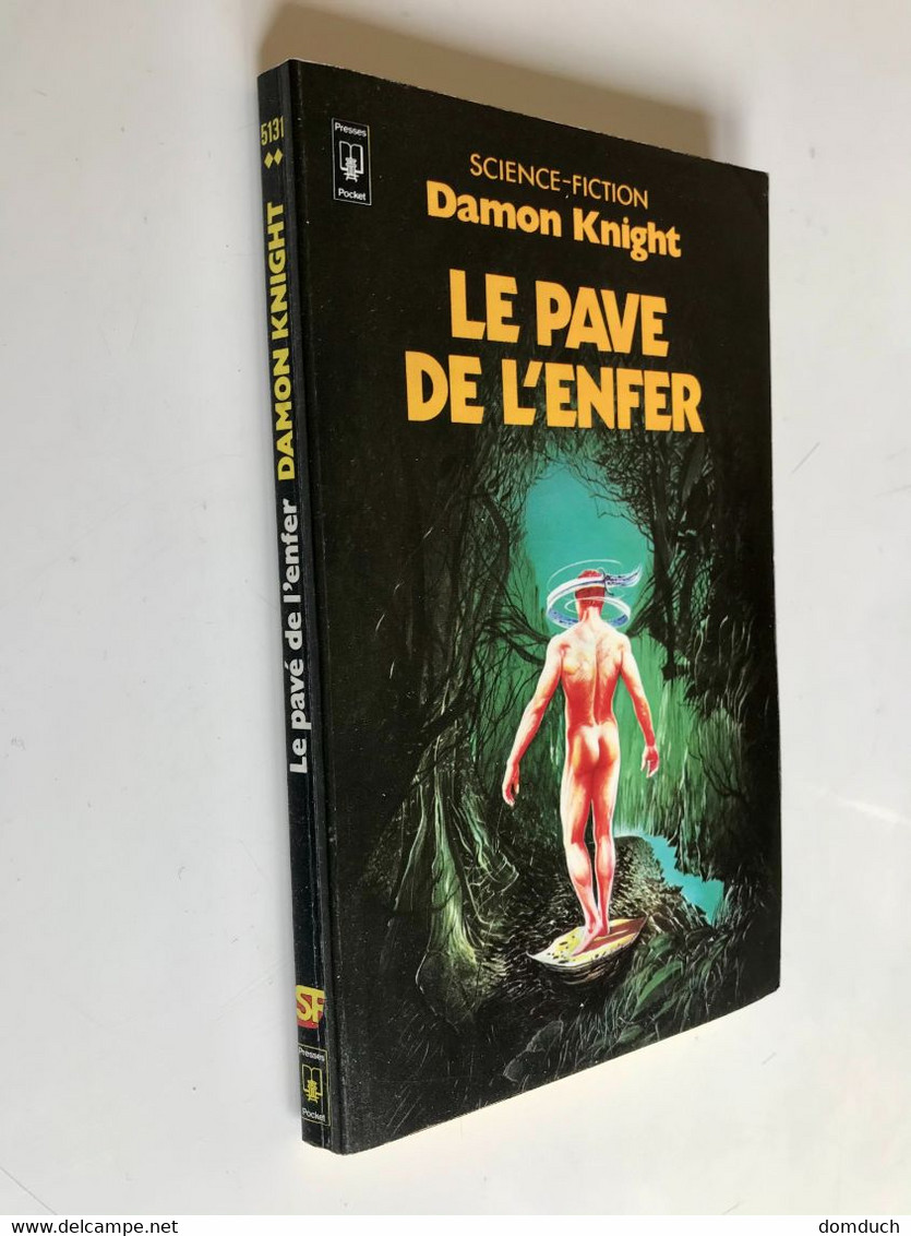 PRESSE POCKET S.F. N° 5131    LE PAVE DE L’ENFER    Damon KNIGHT    222 Pages - 1982  Tbe - Presses Pocket