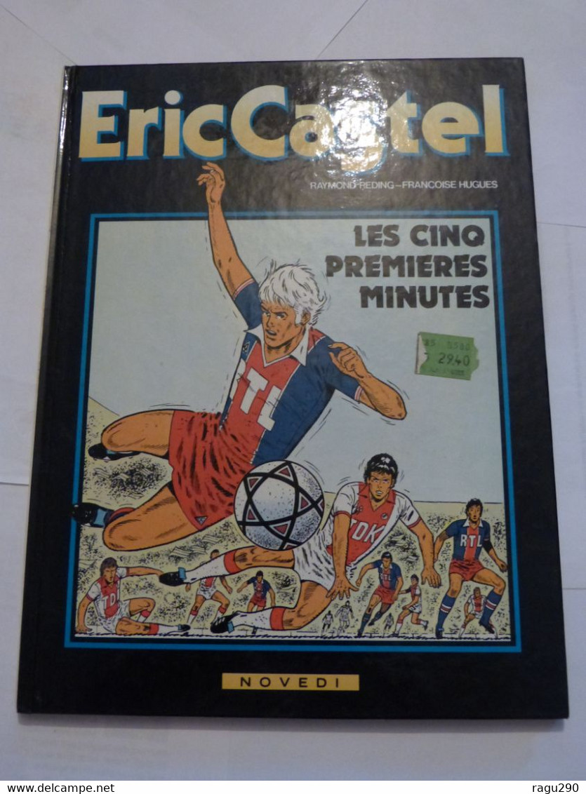 BD  -  ERIC CASTEL N° 9 LES CINQ PREMIERES MINUTES   En édition Originale - Eric Castel