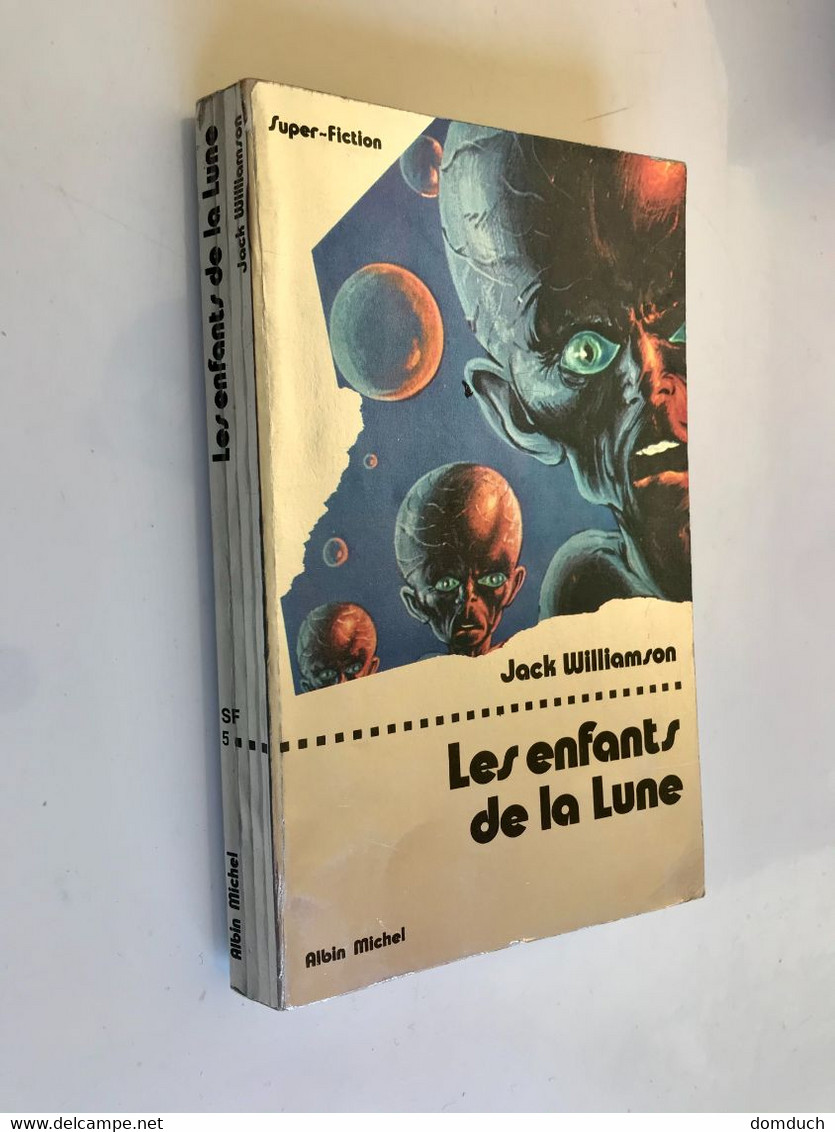 ALBIN MICHEL S.F. N° 05    LES ENFANTS DE LA LUNE      Jack WILLIAMSON    ​243 Pages - 1975 - Albin Michel