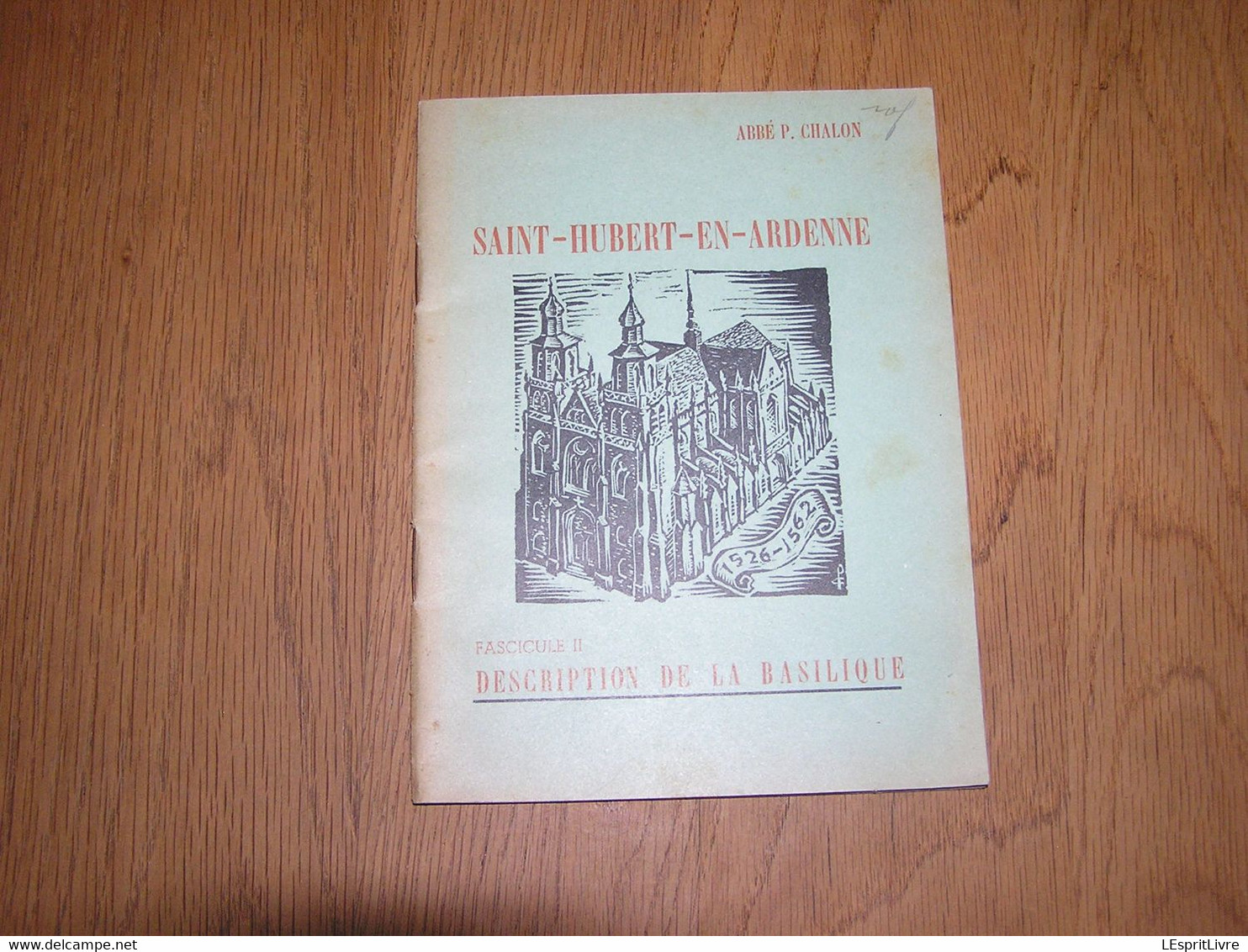 SAINT HUBERT EN ARDENNE Fascicule 2 Description De La Basilique Abbé P Chalon Régionalisme Eglise Architecture - België