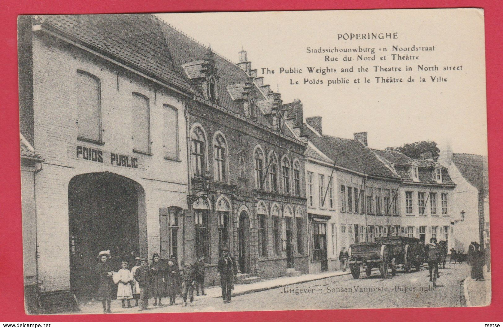 Poperinge - Rue Du Nord Et Théâtre - Le Poids Piblic ... Geanimeerd  - 1918 ( Verso Zien ) - Poperinge