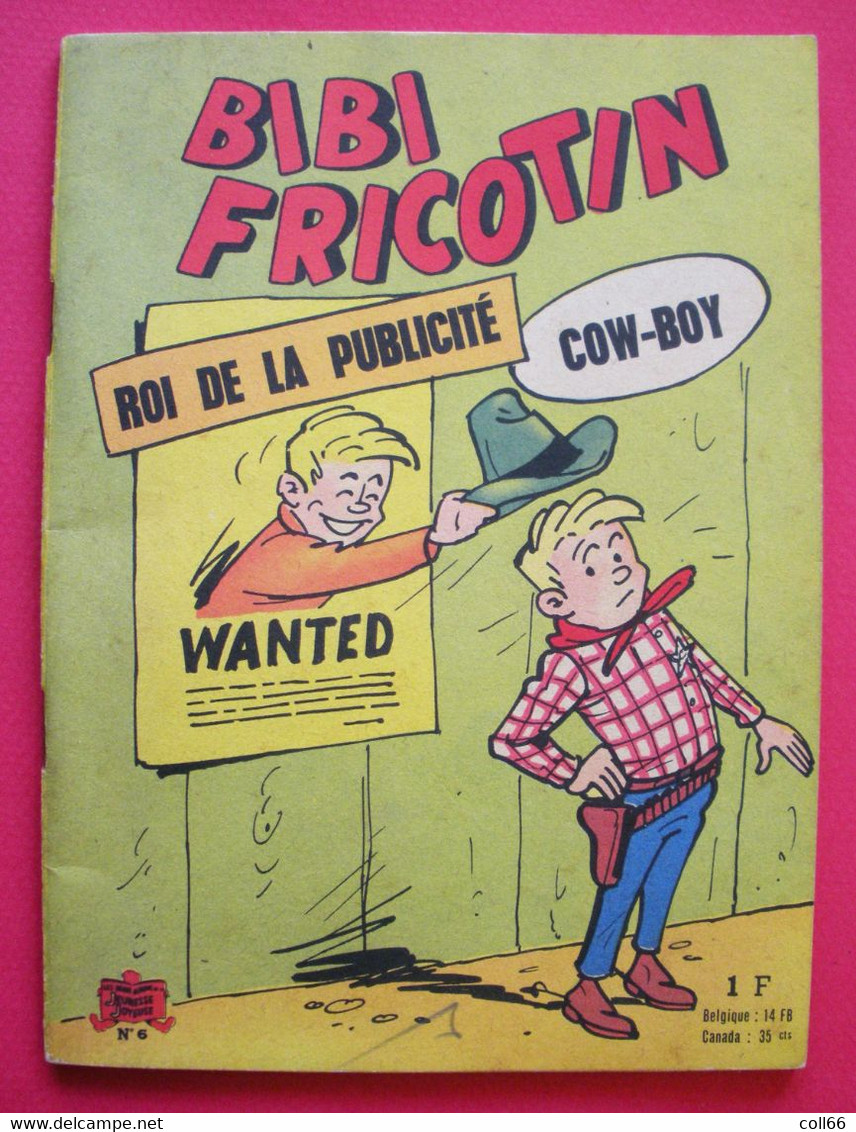 Bibi Fricotin Roi De La Publicité Cow-Boy Petit écureuil N°6 Imprimerie De Sceaux Belle Pub Pschitt Au Dos - Bibi Fricotin