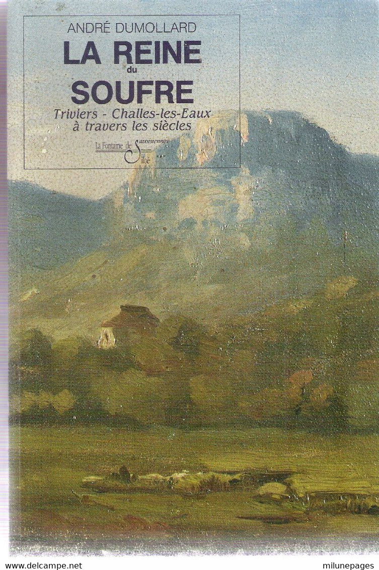 La Reine Du Soufre Triviers Challes Les Eaux à Travers Les Siècles Par André Dumollard Repro Photos & Cartes Postales - Rhône-Alpes