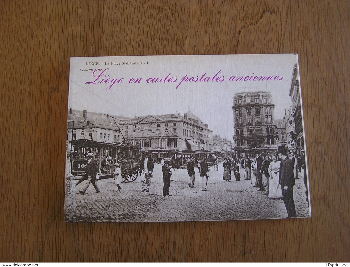 LIEGE EN CARTES POSTALES ANCIENNES Régionalisme Luik Tram Tramways Vicinal Attelage Café Batte Gare Marché Bueren - Belgique