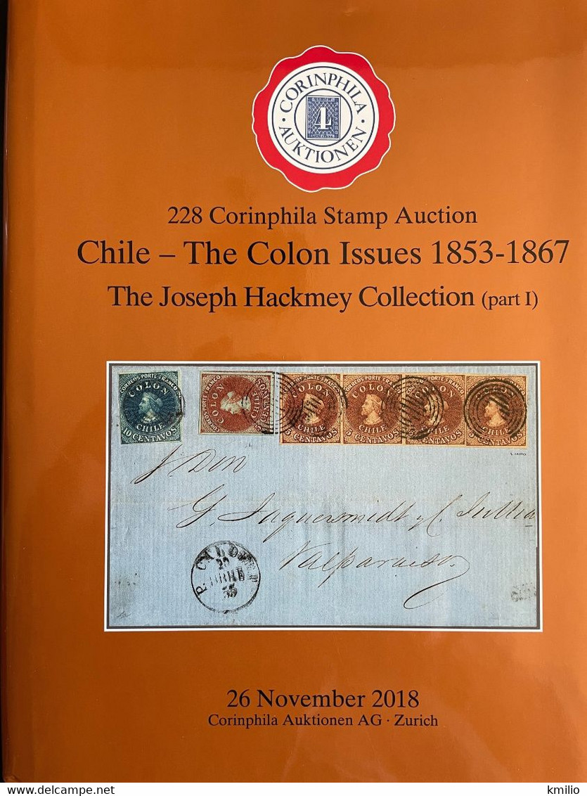 Catalogues Corinphila Auktionen. 228 And 236 CHILE THE COLON ISSUES 1853-1867. The Joseph Hackmey Collection - Catalogues For Auction Houses