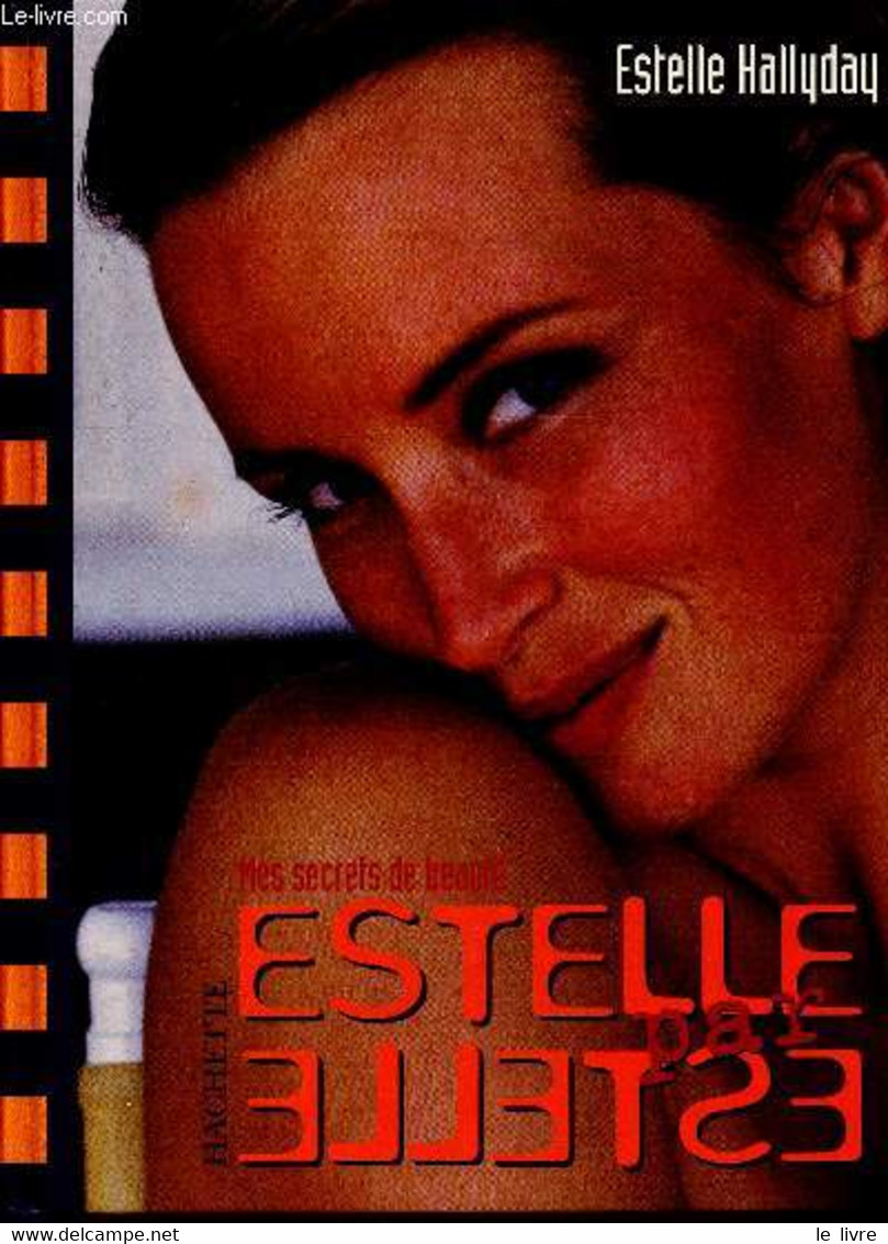 Estelle Par Estelle : Mes Secrets De Beauté - Halliday Estelle - 1997 - Libri