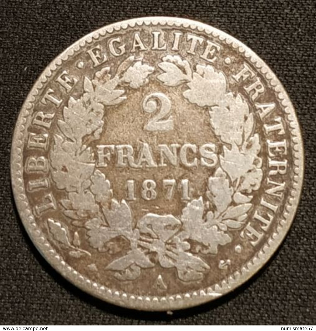 FRANCE - 2 FRANCS 1871 Grand A - Cérès IIIe République, Avec Légende - Argent - Silver - Gad 530 - KM 817 - Other & Unclassified