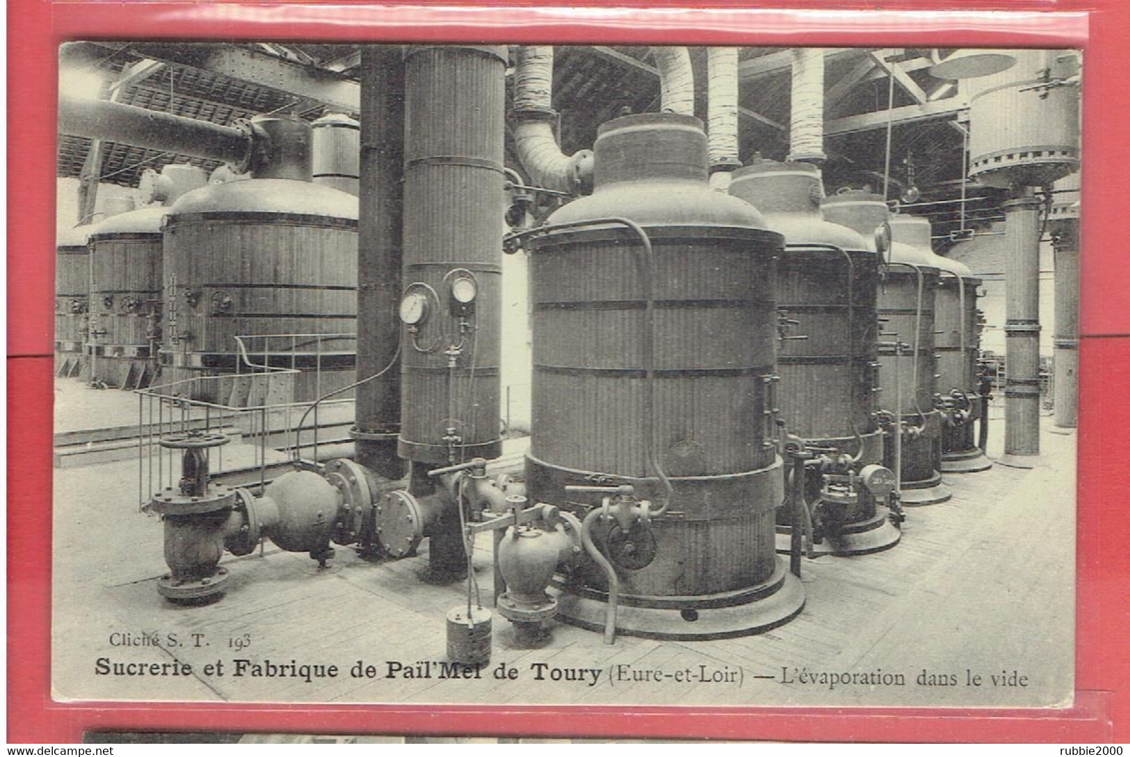 TOURY LA SUCRERIE ET FABRIQUE DE PAIL MEL L EVAPORATION CARTE EN TRES BON ETAT - Other & Unclassified