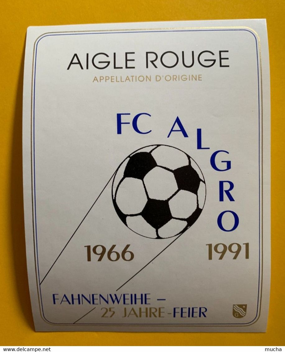 19270 -  FC ALGRO 1966-1991 FahnenWeihe 25 Jahre Feier  Aigle Rouge - Soccer