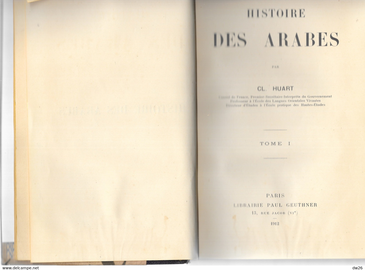 Histoire Des Arabes Par Clément Cl. Huart - 2 Tomes, Livres Reliés De 1912, Librairie Paul Geuthner - History