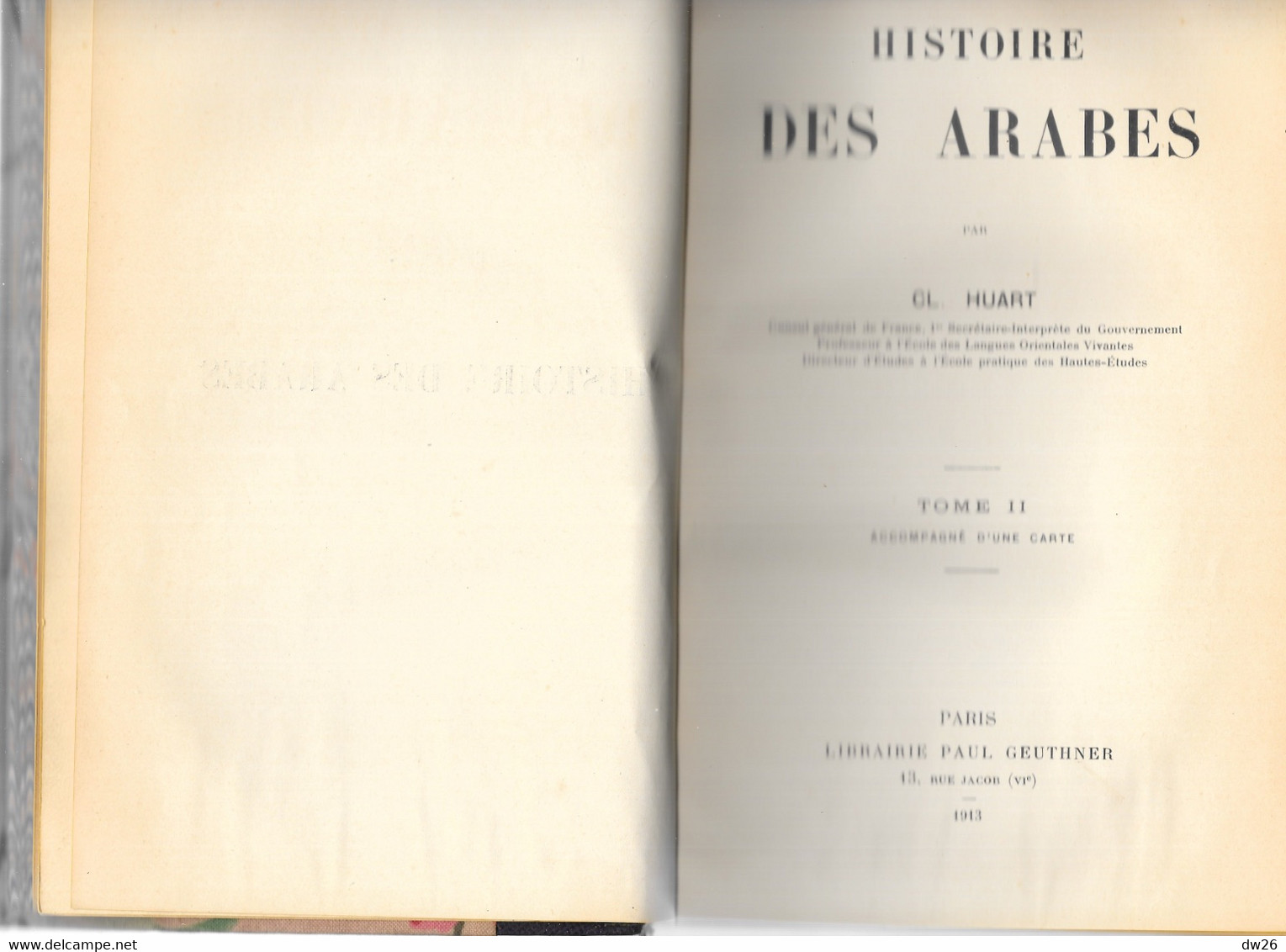 Histoire Des Arabes Par Clément Cl. Huart - 2 Tomes, Livres Reliés De 1912, Librairie Paul Geuthner - History