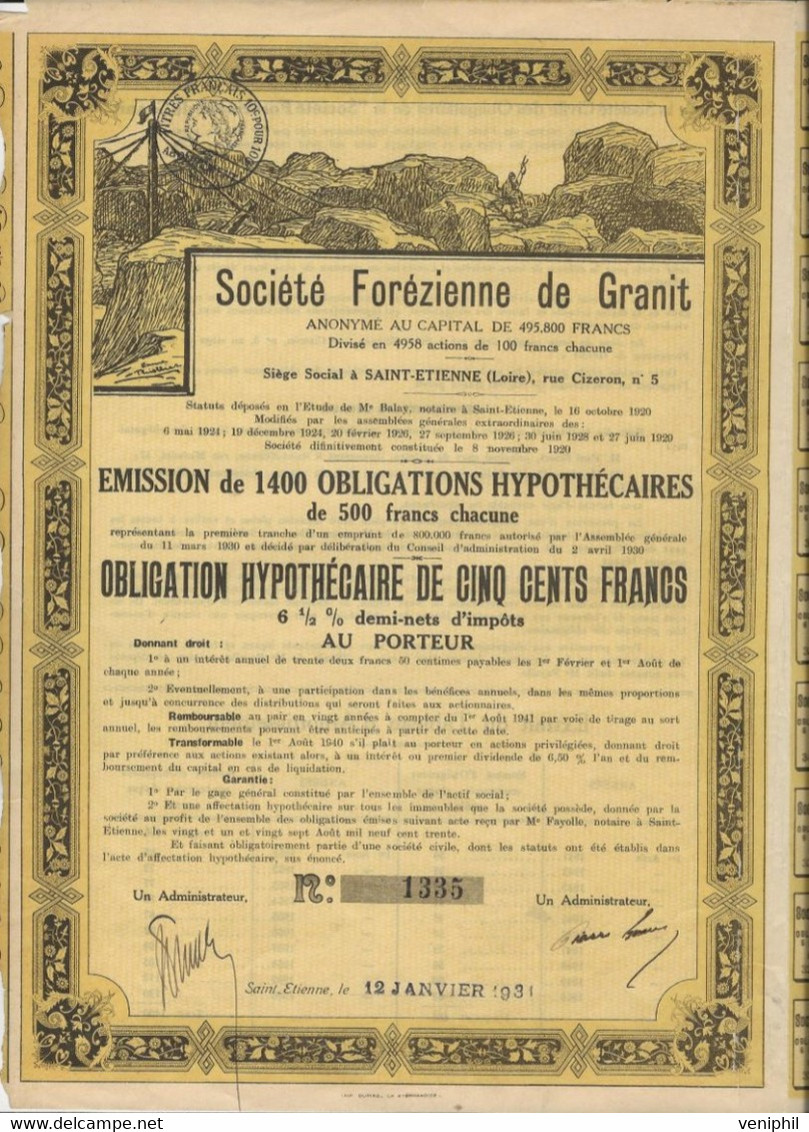 SOCIETE FOREZIENNE DE GRANIT -ST ETIENNE - EMISSION DE 1400 OBLIGATIONS HYPOTHECAIRES DE 500 FRS - ANNEE 1931 - Miniere