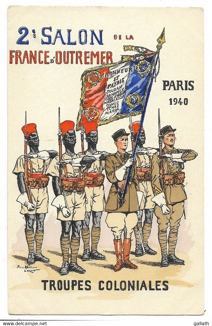 Carte Signée Pierre-Albert LEROUX - DRAPEAU - 2e Salon De La France D'Outremer PARIS 1940 Troupes Coloniales - Uniformes