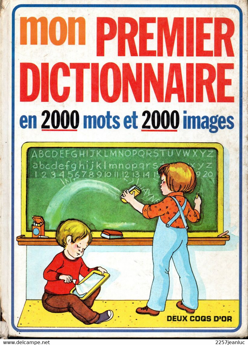 Mon Premier Dictionnaire En 2000 Mots Et 2000 Images  - Deux Coqs D'or En  1985 - 0-6 Anni