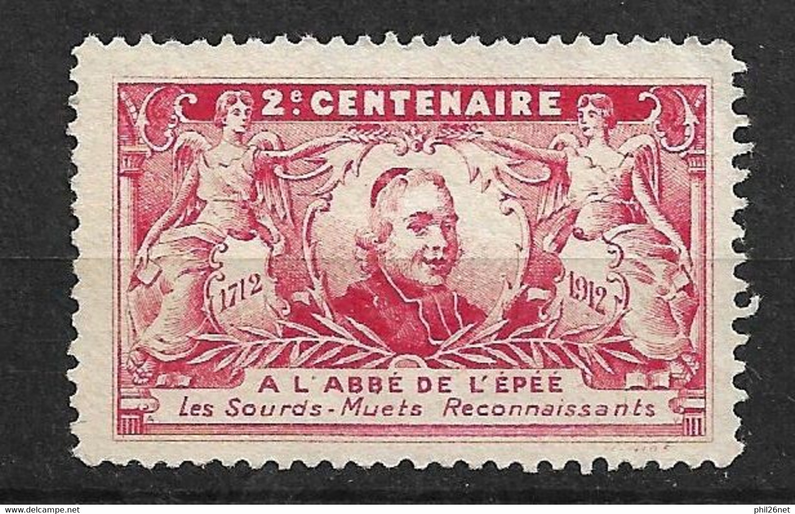 France  Vignette1912  Bi Centenaire Abbé De L'Epée  Le Ssourds Muets Reconnaissants  Neuf ( * )  B/ TB  - Handicaps