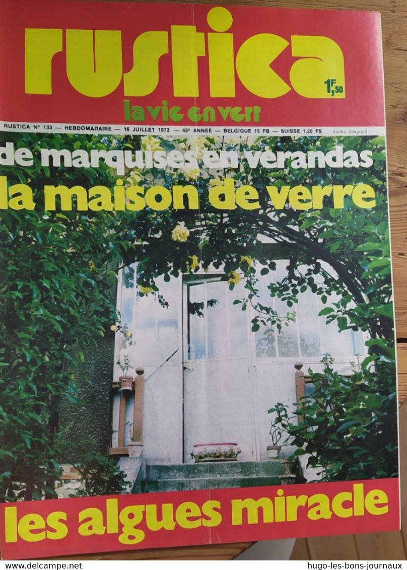 Rustica_N°133_16 Juillet 1972_des Marquises En Veranda:la Maison De  Verre_les Algues Miracles - Jardinage