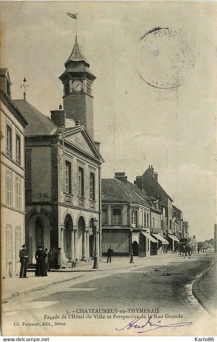 Châteauneuf En Thymerais * La Rue Grande * Façade De L'hôtel De Ville * Mairie - Châteauneuf