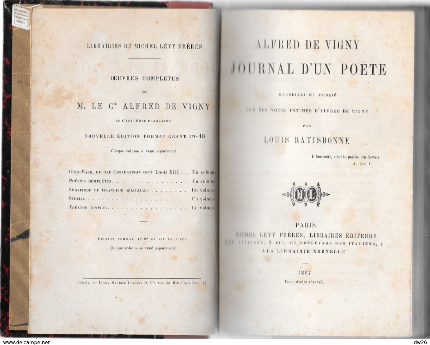 Alfred De Vigny - Journal D'un Poète 1867, Recueilli Par Louis Ratisbonne - Edition Michel Lévy Frères, Libraires Paris - 1801-1900