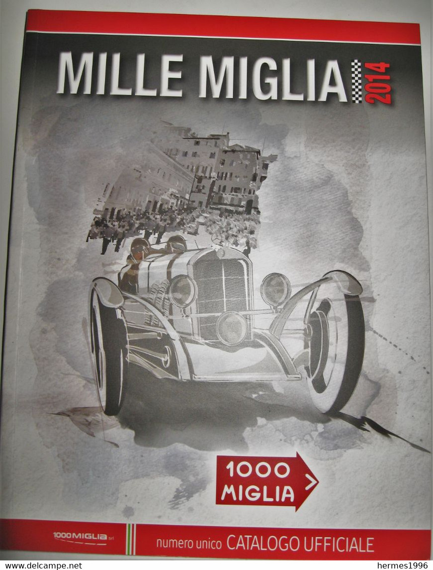 MILLE   MIGLIA    2014   CATALOGO  UFFICIALE - Libri