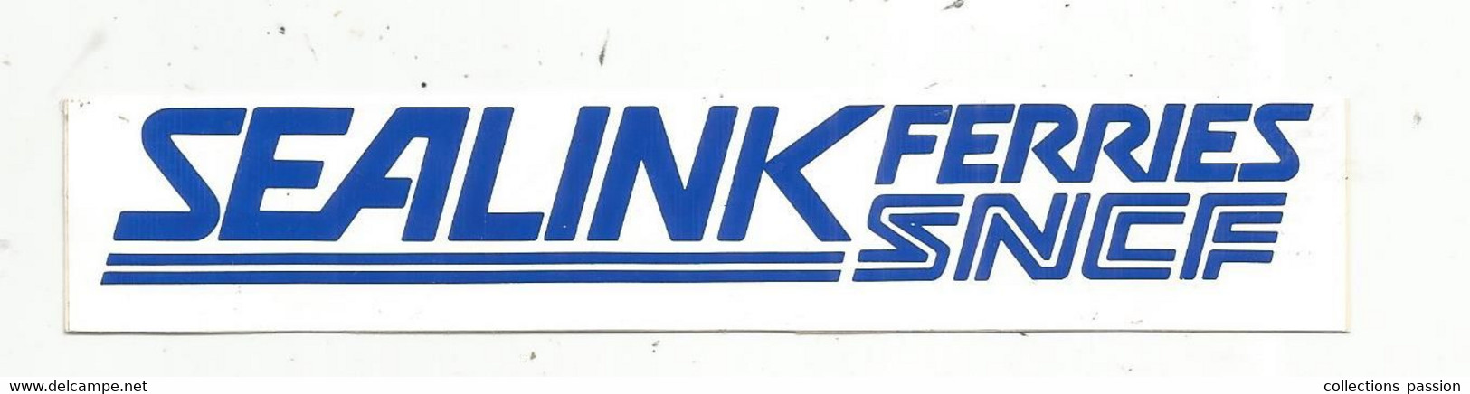 Autocollant , Grand Modéle , 150 X 30 ,SEALINK FERRIES , SNCF., Frais Fr 1.75 E - Stickers