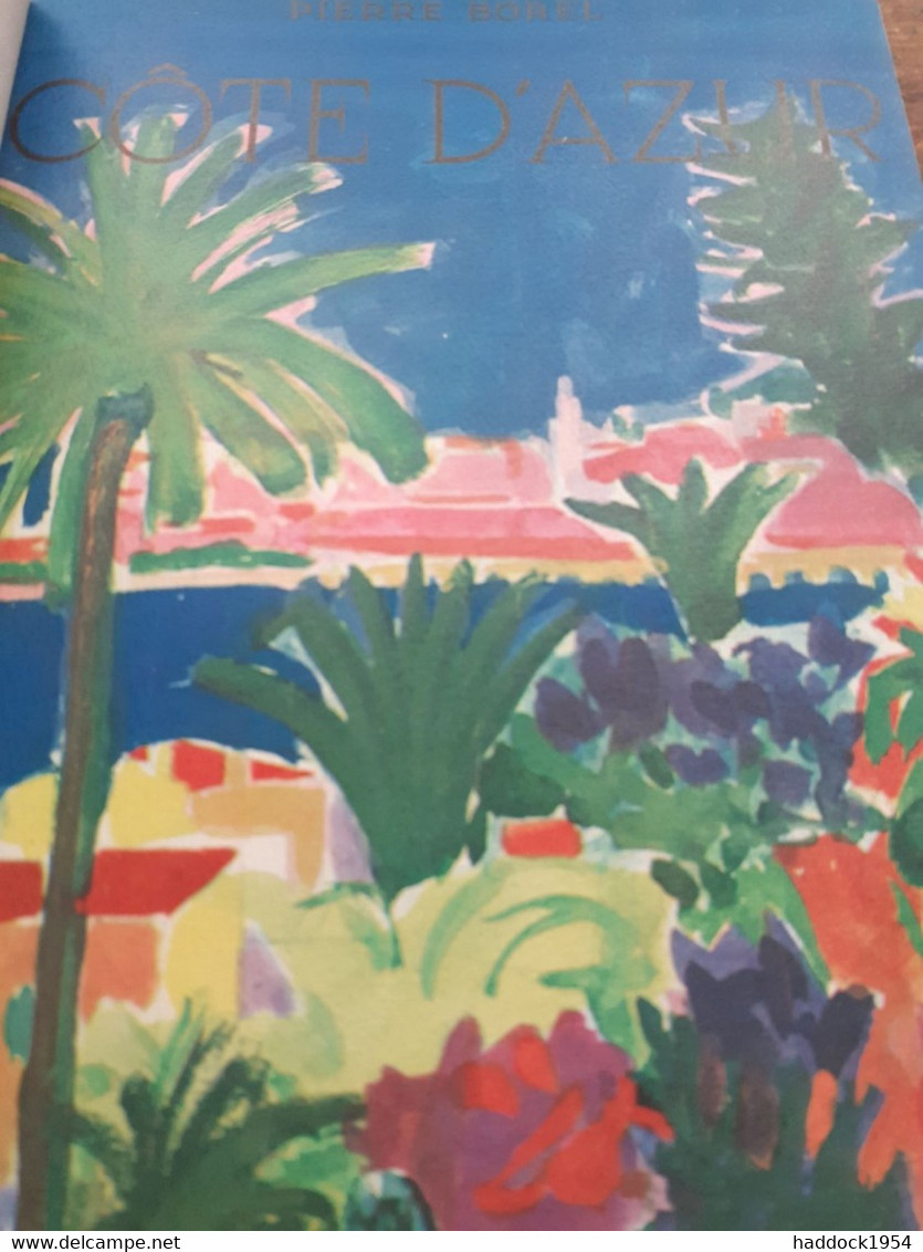 Côte D'azur PIERRE BOREL Arthaud 1959 - Côte D'Azur