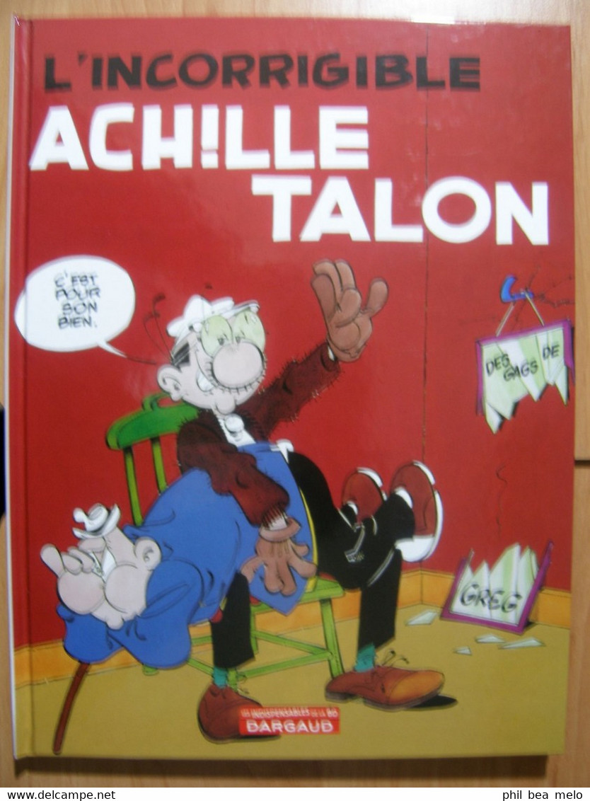 BD DARGAUD 2007 - L'INCORRIGIBLE ACHILLE TALON - INDISPENSABLES DE LA BD - Achille Talon