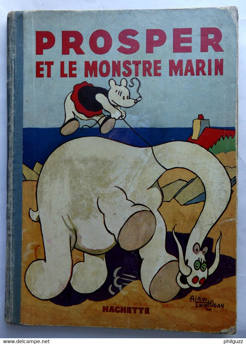 ALBUM BD PROSPER ET LE MONSTRE MARIN Alain SAINT OGAN - HACHETTE -  Enfantina (2) - Zig Et Puce