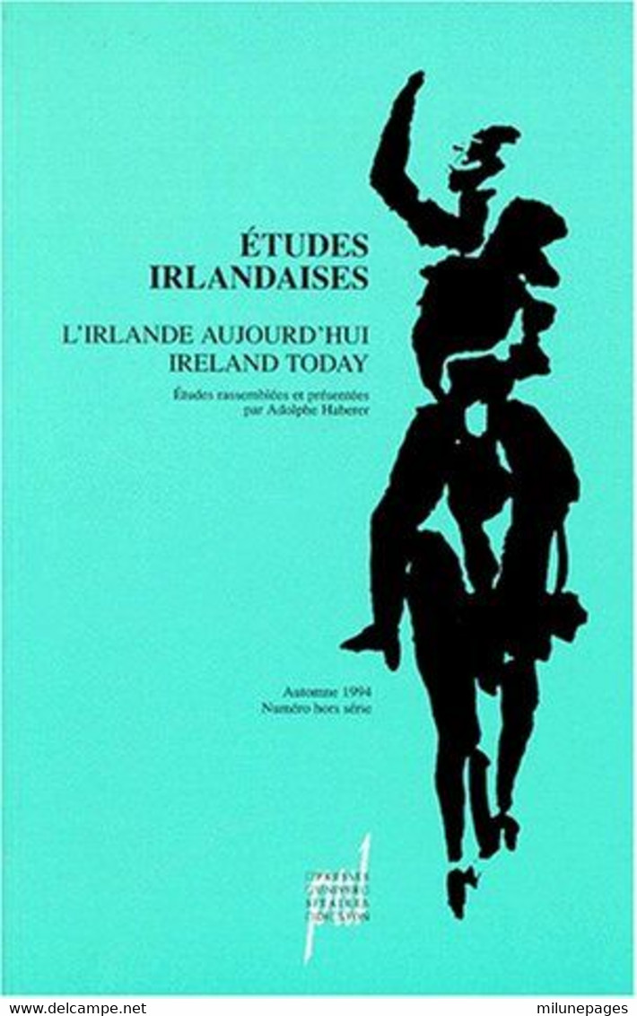Etudes Irlandaises L'Irlande D'Aujourd'hui Ireland Today études Présentées Par Adolphe Haberer PUL 1994 - Unclassified