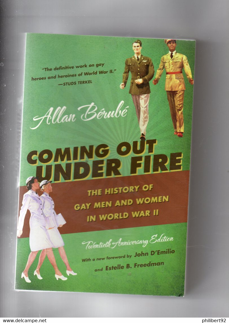 Allan Bérubé. Coming Out Under Fire. The History Of  Gay Men  And Women In  World War II. - Guerre 1939-45