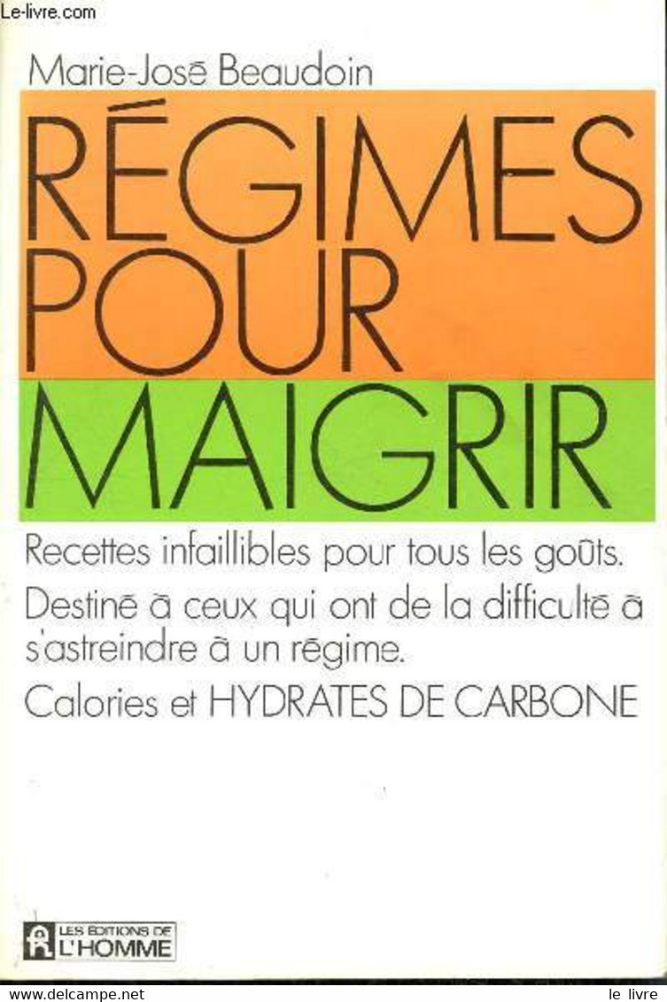 Régimes Pour Maigrir- Recettes Pour Tous Les Goûts -Destiné à Ceux Qui Ont De La Difficulté à S'astreindre à Un Régime- - Books