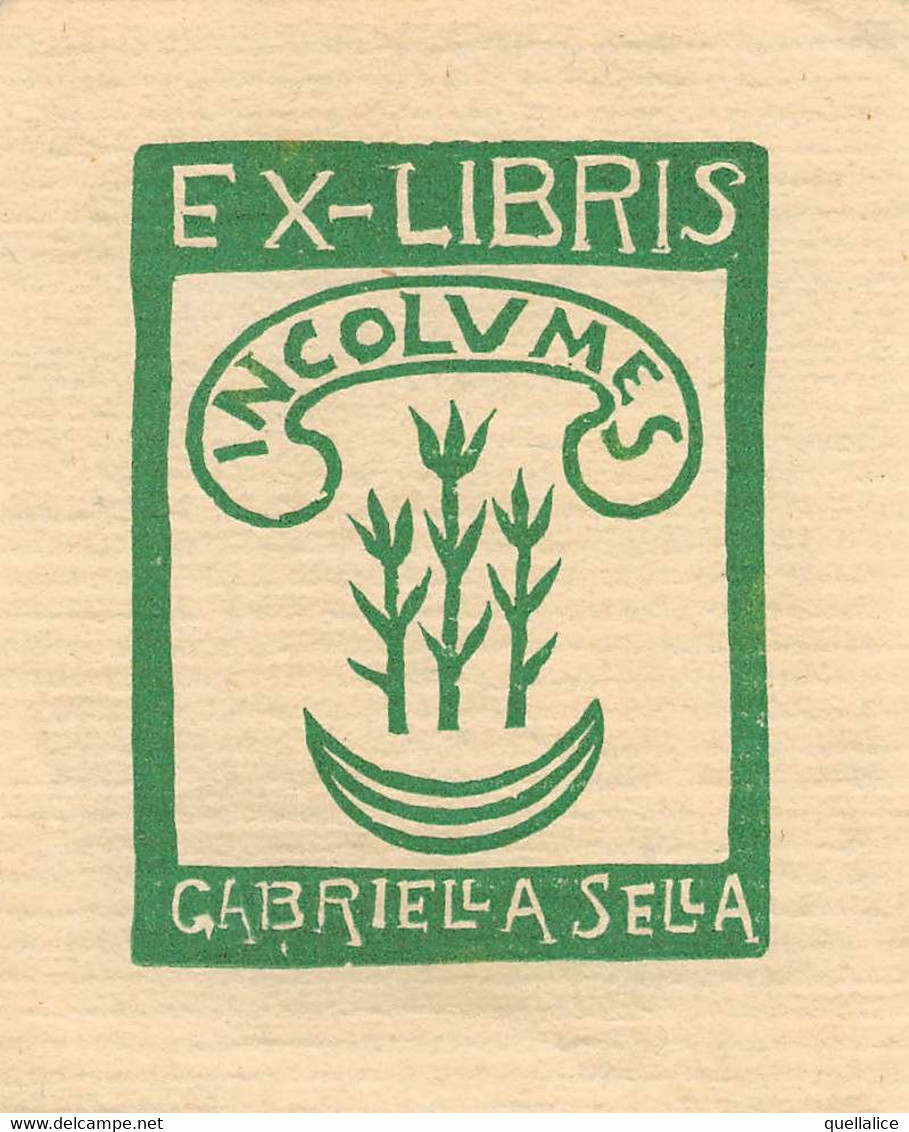 02765  "INCOLUMES - EX LIBRIS - GABRIELLA SELLA" ORIG. - Exlibris
