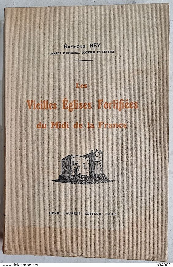 VIEILLES EGLISES FORTIFIEES MIDI FRANCE RAYMOND REY ( Laurens En 1925) Bon état - Midi-Pyrénées